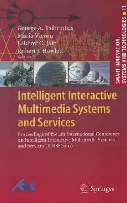 Intelligent Interactive Multimedia Systems and Services (English, George A. Tsihrintzis | Maria Virvou | Lakhmi C. Jain)