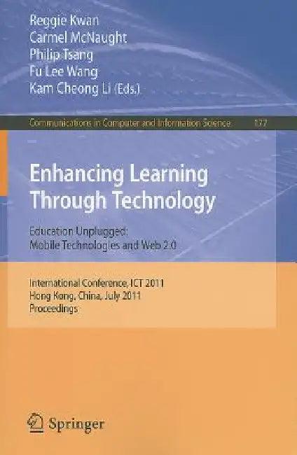 Enhancing Learning Through Technology (English, Reggie Kwan | Carmel McNaught | Philip Tsang)