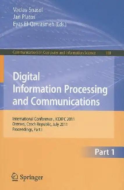 Digital Information Processing and Communications (English, Vaclav Snasael | Jan Platos | Eyas El-Qawasmeh)