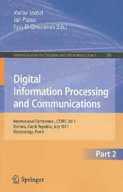 Digital Information Processing and Communications (English, Vaclav Snasael | Jan Platos | Eyas El-Qawasmeh)
