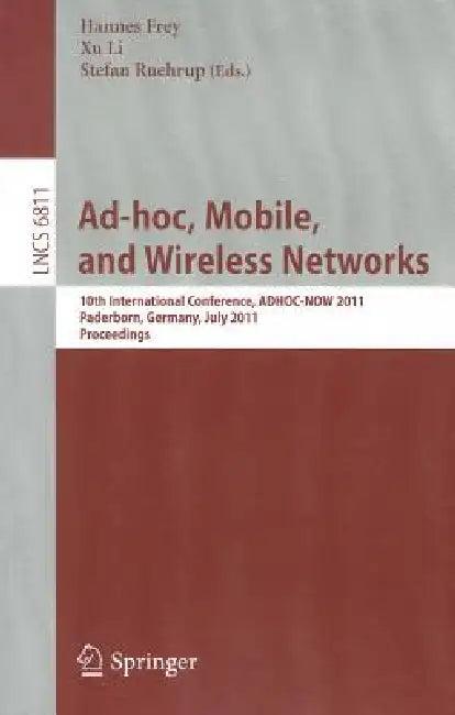 Ad-Hoc, Mobile, and Wireless Networks (English, Hannes Frey | Xu Li | Stefan Ruehrup)