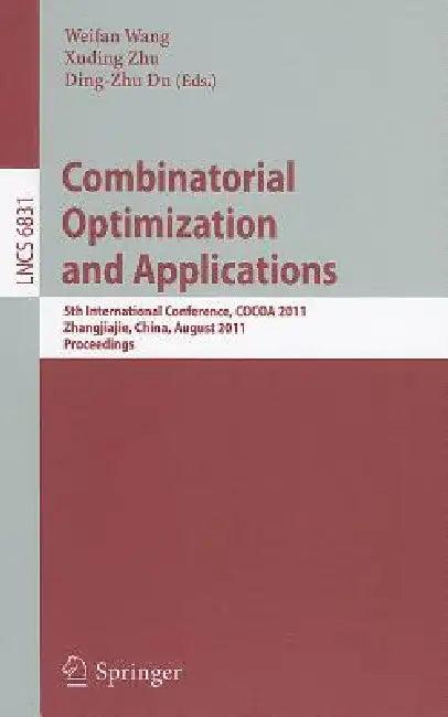 Combinatorial Optimization and Applications (English, Weifan Wang | Xuding Zhu | Ding-Zhu Du)