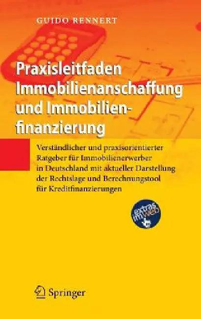 Praxisleitfaden Immobilienanschaffung Und Immobilienfinanzierung (English, Guido Rennert)