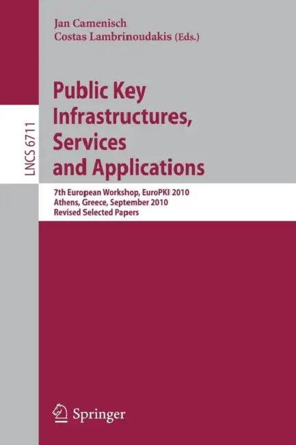 Public Key Infrastructures, Services and Applications (English, Jan Camenisch | Costas Lambrinoudakis)