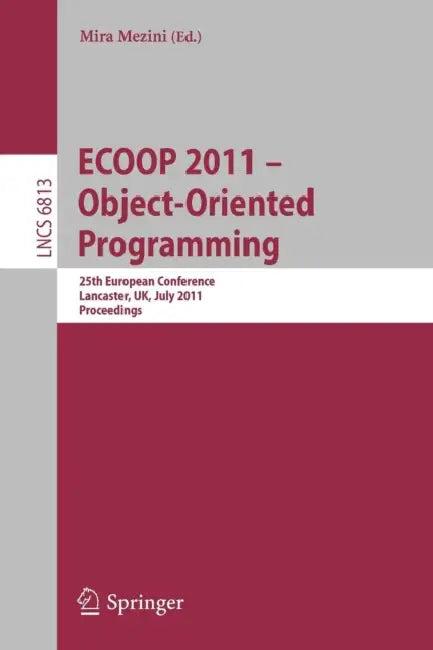 Ecoop 2011--Object-Oriented Programming (English, Mira Mezini)