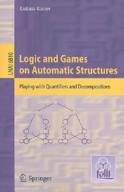 Logic and Games on Automatic Structures (English, Lukasz Kaiser)