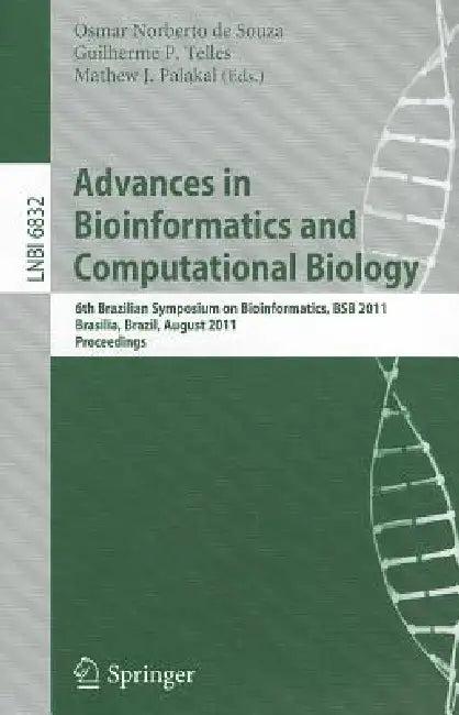 Advances in Bioinformatics and Computational Biology (English, Osmar Norberto De Souza | Guilherme P. Telles | Mathew J. Palakal)