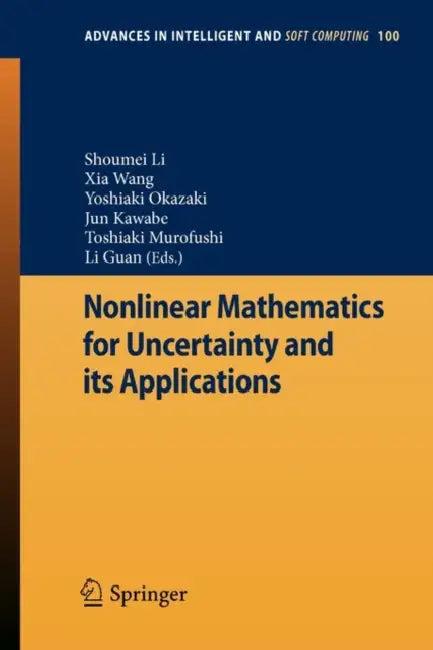 Nonlinear Mathematics for Uncertainty and Its Applications (English, Shoumei Li | Xia Wang | Yoshiaki Okazaki)