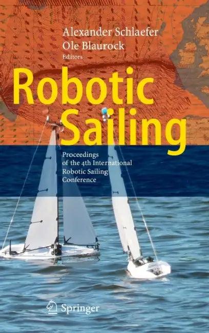 Robotic Sailing (English, Alexander Schlaefer | Ole Blaurock)