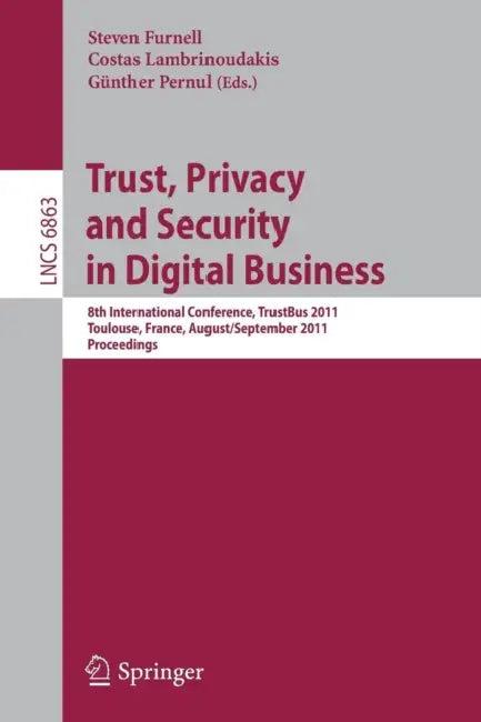 Trust, Privacy and Security in Digital Business (English, Steven Furnell | Costas Lambrinoudakis | Günther Pernul)