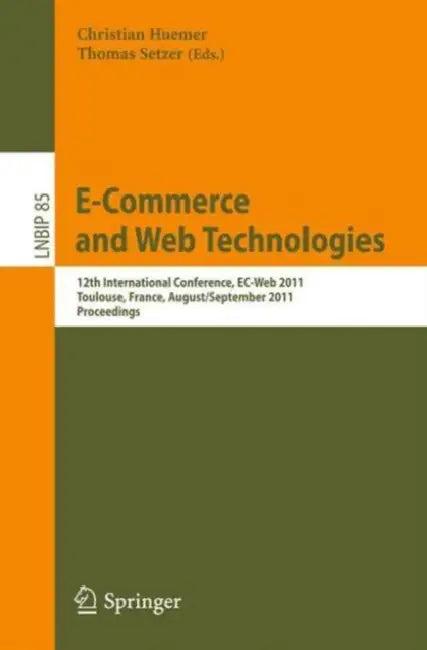 E-Commerce and Web Technologies (English, Christian Huemer | Thomas Setzer)