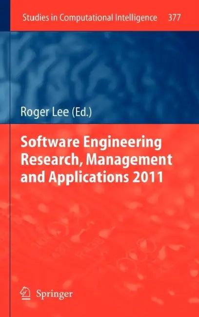 Software Engineering Research, Management and Applications 2011 (English, Roger Lee)