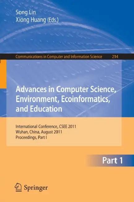 Advances in Computer Science, Environment, Ecoinformatics, and Education (English, Sally Lin | Xiong Huang)
