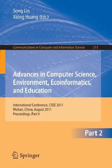 Advances in Computer Science, Environment, Ecoinformatics, and Education (English, Sally Lin | Xiong Huang)