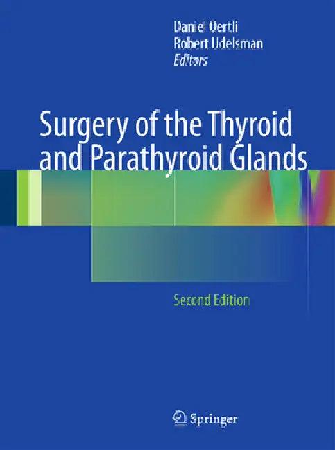 Surgery of the Thyroid and Parathyroid Glands (English, Daniel Oertli | Robert Udelsman)