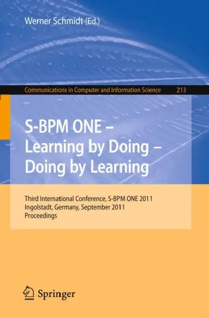 S-BPM One - Learning by Doing - Doing by Learning (English, Werner Schmidt)