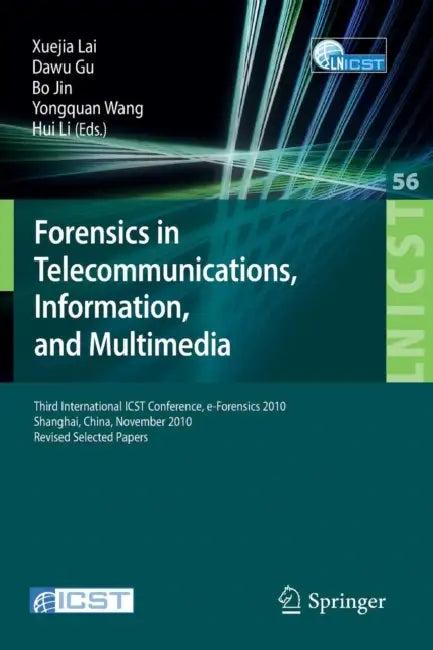 Forensics in Telecommunications, Information and Multimedia (English, Xuejia Lai | Dawu Gu | Bo Jin)