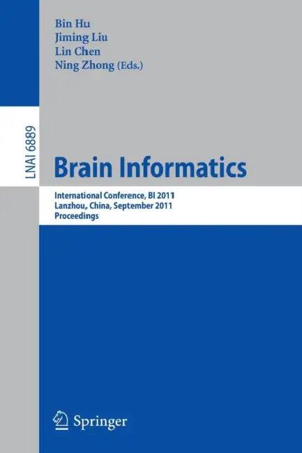 Brain Informatics (English, Bin Hu | Jiming Liu | Lin Chen)