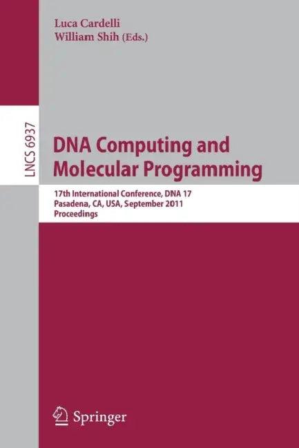 DNA Computing and Molecular Programming (English, Luca Cardelli | William Shih)