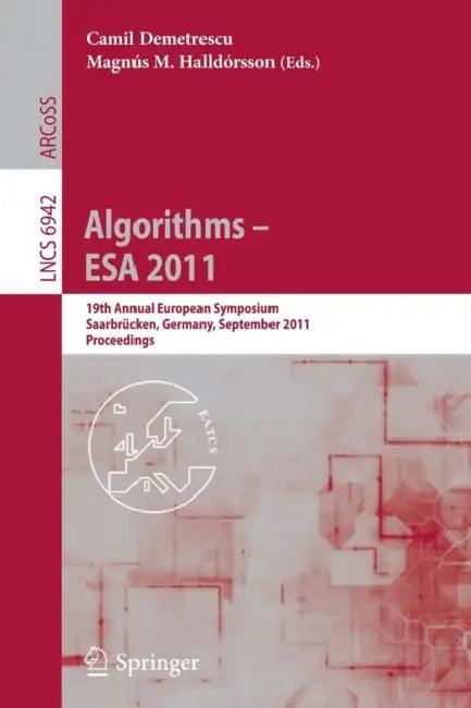 Algorithms -- ESA 2011 (English, Camil Demetrescu | Magnus M. Halldorsson)