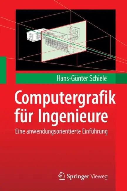 Computergrafik Für Ingenieure (English, Hans-Günter Schiele)