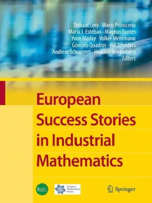 European Success Stories in Industrial Mathematics (English, Thibaut Lery | Mario Primicerio | Maria J. Esteban)