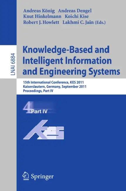 Knowledge-Based and Intelligent Information and Engineering Systems (English, Andreas König | Andreas Dengel | Knut Hinkelmann)