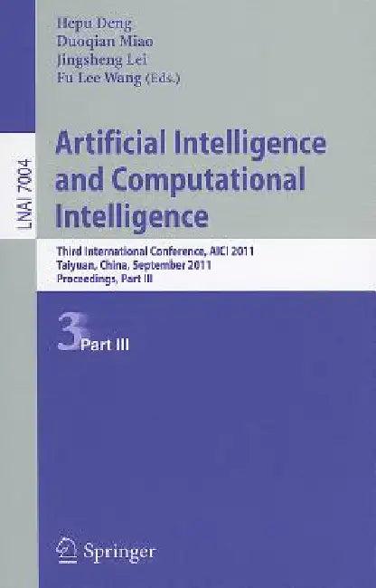 Artificial Intelligence and Computational Intelligence (English, Hepu Deng | Duoqian Miao | Jingsheng Lei)