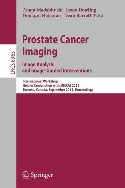 Prostate Cancer Imaging (English, Anant Madabhushi | Jason Dowling | Henkjan Huisman)