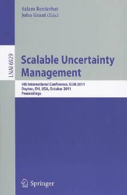 Scalable Uncertainty Management (English, Salem Benferhat | John Grant)