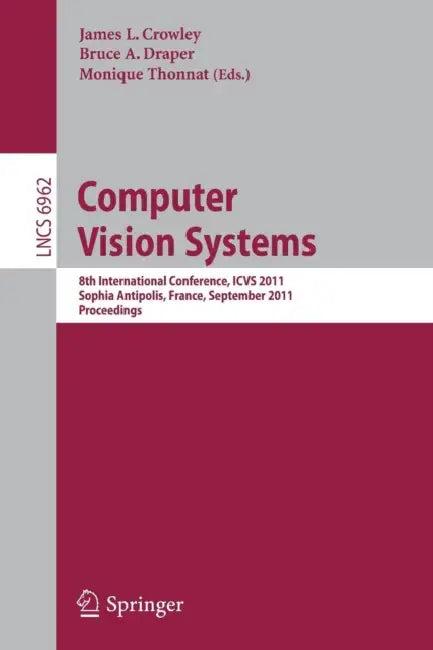 Computer Vision Systems (English, James L. Crowley | Bruce Draper | Monique Thonnat)