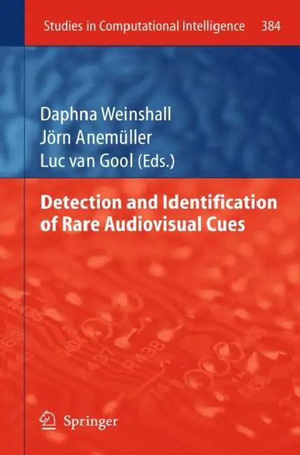 Detection and Identification of Rare Audio-Visual Cues (English, Daphna Weinshall | Jörn Anemüller | Luc Van Gool)