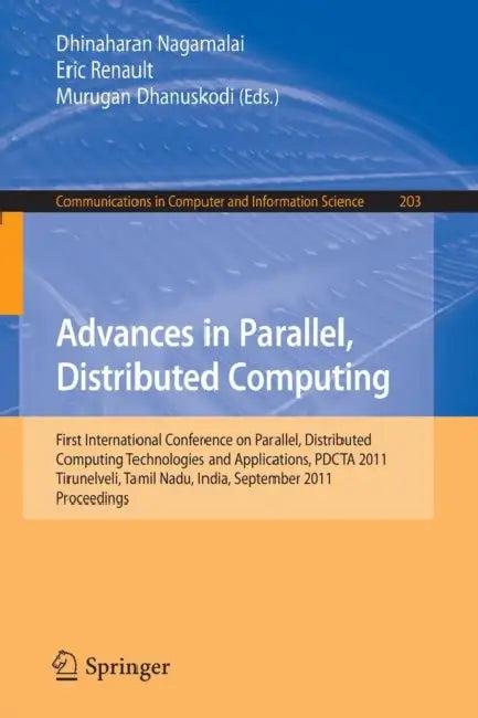 Advances in Parallel, Distributed Computing (English, Dhinaharan Nagamalai | Eric Renault | Murugan Dhanuskodi)