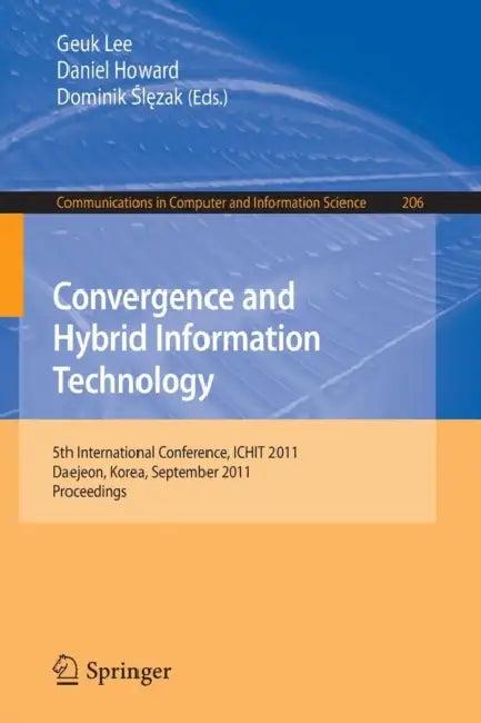 Convergence and Hybrid Information Technology (English, Geuk Lee | Daniel Howard | Dominik Ślęzak)