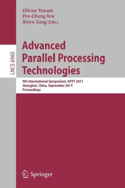 Advanced Parallel Processing Technologies (English, Olivier Temam | Pen-Chung Yew | Binyu Zang)