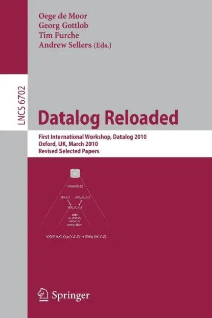 Datalog Reloaded (English, Oege de Moor | Georg Gottlob | Tim Furche)