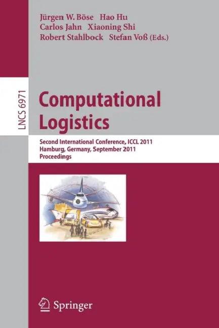Computational Logistics (English, Jürgen W. Böse | Hao Hu | Carlos Jahn)
