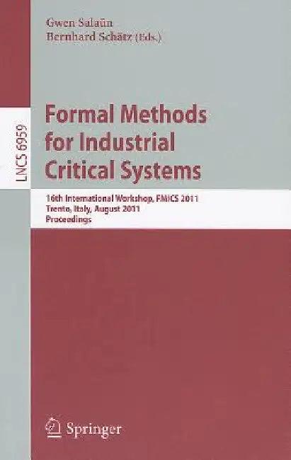 Formal Methods for Industrial Critical Systems (English, Gwen Salaün | Bernhard Schätz)