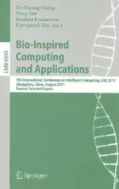 Bio-Inspired Computing and Applications (English, De-Shuang Huang | Yong Gan | Prashan Premaratne)