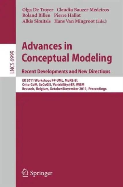 Advances in Conceptual Modeling. Recent Developments and New Directions (English, Olga De Troyer | Claudia Bauzer Medeiros | Roland Billen)