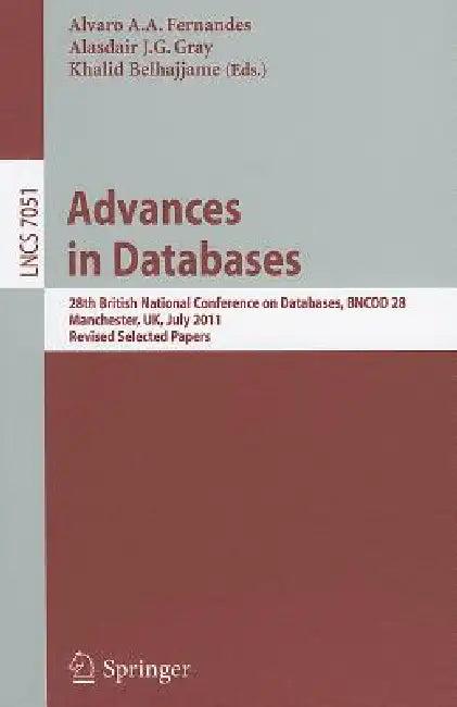 Advances in Databases (English, Alvaro A. a. Fernandes | Alasdair J. G. Gray | Khalid Belhajjame)