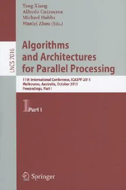 Algorithms and Architectures for Parallel Processing, Part 1 (English, Yang Xiang | Alfredo Cuzzocrea | Michael Hobbs)