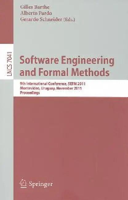 Software Engineering and Formal Methods (English, Gilles Barthe | Alberto Pardo | Gerardo Schneider)