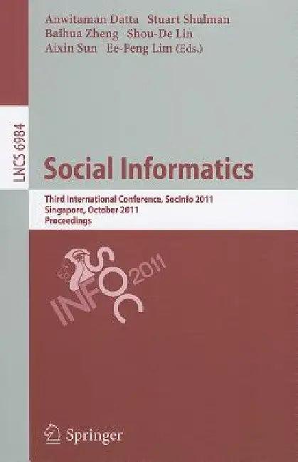 Social Informatics (English, Anwitaman Datta | Stuart Shulman | Baihua Zheng)