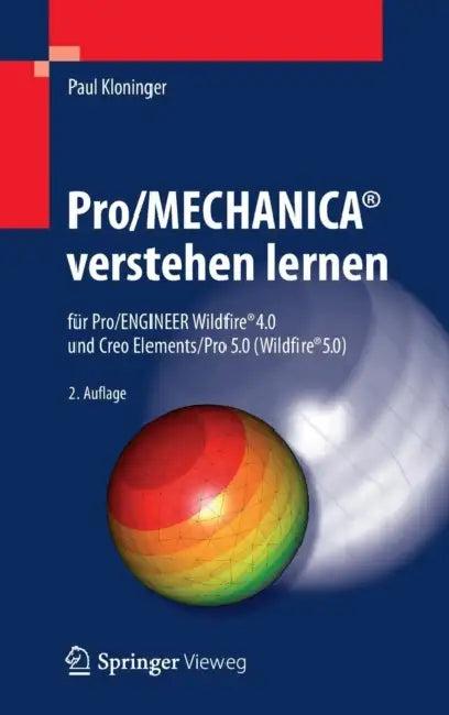 Pro/Mechanica(r) Verstehen Lernen (English, Paul Kloninger)
