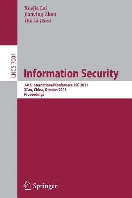 Information Security (English, Xuejia Lai | Jianying Zhou | Hui Li)