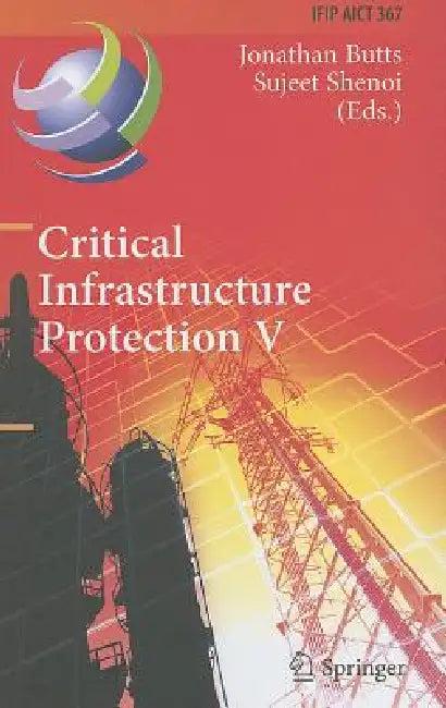 Critical Infrastructure Protection V (English, Jonathan Butts | Sujeet Shenoi)