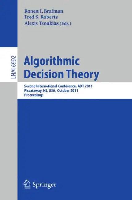 Algorithmic Decision Theory (English, Ronen Brafman | Fred S. Roberts | Alexis Tsoukias)