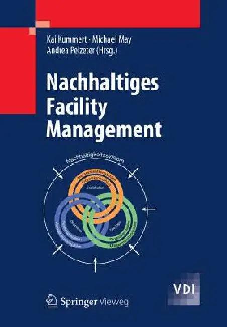 Nachhaltiges Facility Management (English, Kai Kummert | Michael May | Andrea Pelzeter)