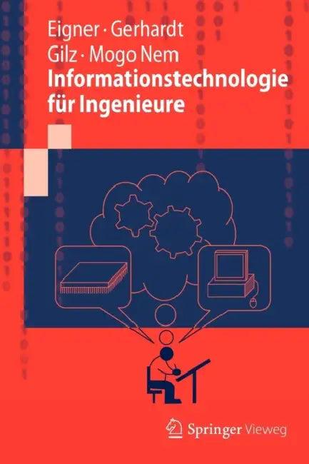 Informationstechnologie Für Ingenieure (English, Martin Eigner | Florian Gerhardt | Torsten Gilz)